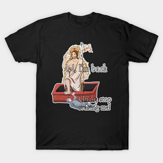 Classical art memes - Jesus resurrection T-Shirt by vixfx